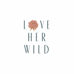 Love Her Wild 